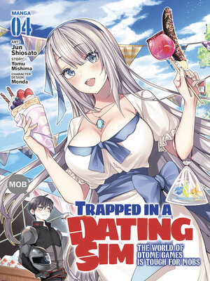cover image of Trapped in a Dating Sim: The World of Otome Games is Tough for Mobs, Volume 4